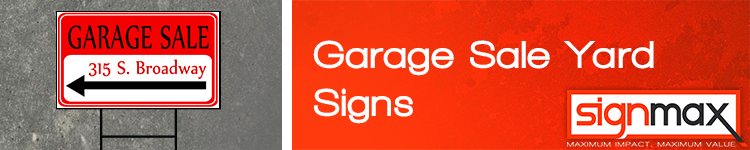 Custom Garage Sale Yard Signs from Signmax